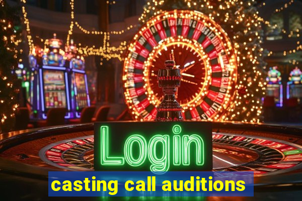 casting call auditions